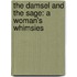 The Damsel And The Sage: A Woman's Whimsies