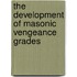 The Development Of Masonic Vengeance Grades