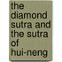 The Diamond Sutra and the Sutra of Hui-Neng