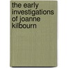 The Early Investigations of Joanne Kilbourn door Gail Bowen