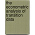 The Econometric Analysis of Transition Data