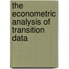 The Econometric Analysis of Transition Data door Tony Lancaster