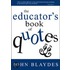 The Educator's Book Of Inspirational Quotes