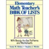 The Elementary Math Teacher's Book Of Lists by Stephen J. Micklo