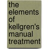 The Elements Of Kellgren's Manual Treatment door Edgar Ferdinand Cyriax