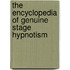 The Encyclopedia Of Genuine Stage Hypnotism