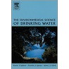 The Environmental Science of Drinking Water by Patrick Sullivan