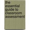The Essential Guide To Classroom Assessment by Paul Dix