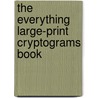 The Everything Large-Print Cryptograms Book door Nikki Katz