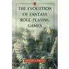 The Evolution Of Fantasy Role-Playing Games door Michael J. Tresca
