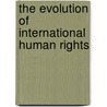 The Evolution of International Human Rights door Paul Gordon Lauren