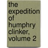 The Expedition Of Humphry Clinker, Volume 2 by Tobias George Smollett