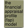 The Financial Appraisal Profile (Fap) Model door Frank Lefley