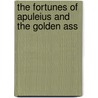 The Fortunes Of Apuleius And The Golden Ass door Julia Haig Haig Gaisser