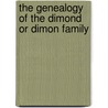 The Genealogy Of The Dimond Or Dimon Family door Edwin Rodolph Dimond