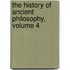 The History Of Ancient Philosophy, Volume 4