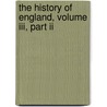 The History Of England, Volume Iii, Part Ii door Edward Henry Nolan