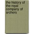 The History Of The Royal Company Of Archers