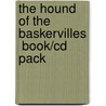 The Hound Of The Baskervilles  Book/Cd Pack door Sir Arthur Conan Doyle