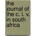 The Journal of the C. I. V. in South Africa