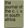 The Journal of the C. I. V. in South Africa by W.H. Mackinnon
