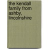 The Kendall Family From Ashby, Lincolnshire door Maria Borrill