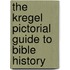 The Kregel Pictorial Guide to Bible History