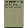 The Letters Of An Englishman, Second Series door . Anonmyus