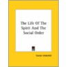 The Life Of The Spirit And The Social Order door Evelyn Underhill