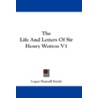 The Life and Letters of Sir Henry Wotton V1 door Logan Pearsall Smith