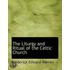 The Liturgy And Ritual Of The Celtic Church