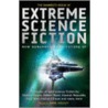 The Mammoth Book Of Extreme Science Fiction by Mike Ashley