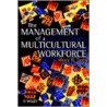 The Management of a Multicultural Workforce door Monir H. Tayeb