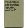 The Medical And Surgical Reporter, Volume 2 door Anonymous Anonymous