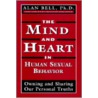 The Mind And Heart In Human Sexual Behavior by Alan P. Bell