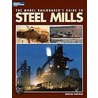 The Model Railroader's Guide to Steel Mills by Bernard Kempinski