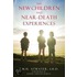 The New Children and Near-Death Experiences