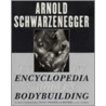 The New Encyclopedia Of Modern Bodybuilding by Bill Dobbins