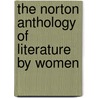 The Norton Anthology Of Literature By Women door Sari Gilbert
