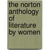 The Norton Anthology Of Literature By Women door Susan Gubar