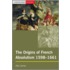 The Origins Of French Absolutism, 1598-1661