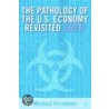 The Pathology of the U.S. Economy Revisited door Michael Perelman