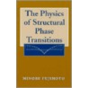 The Physics of Structural Phase Transitions door Minoru Fujimoto