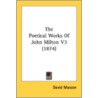 The Poetical Works of John Milton V3 (1874) by Unknown