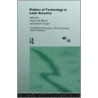 The Politics of Technology in Latin America by Maria I. Bastos