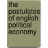 The Postulates Of English Political Economy