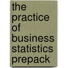 The Practice of Business Statistics Prepack by David S. Moore
