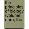 The Principles Of Biology (Volume One), The door Herbert Spencer