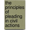 The Principles Of Pleading In Civil Actions by Franklin Fiske Heard