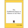 The Puddleford Papers Or Humors Of The West door Henry Hiram Riley